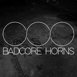 Badcore Horns - 2026 Tour Dates & Concert Schedule - Live Nation