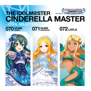 THE IDOLM@STER CINDERELLA MASTER 070-072 大石泉／望月聖／ライラ