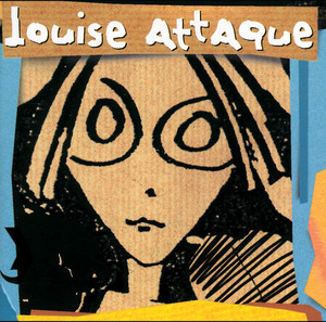 Écouter "Toute cette histoire" de Louise Attaque