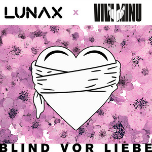 Écouter "Blind vor Liebe" de LUNAX