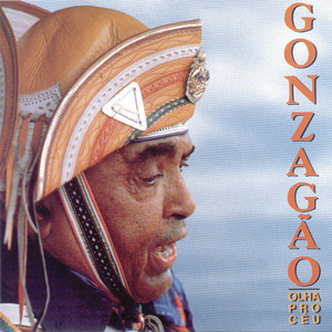 Écouter "Olha Pro Céu" de Luiz Gonzaga