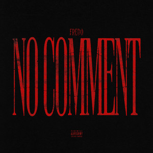 Écouter "No Comment" de Fredo
