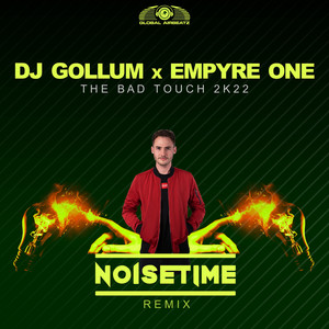 Écouter "The Bad Touch 2k22 - NOISETIME Remix" de NOISETIME