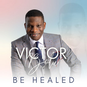 Be Healed