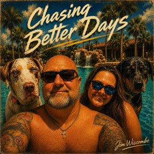 Chasing Better Days album cover by Jim Wiscombe