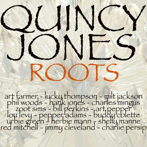 Quincy Jones: Roots: The Saga Tracks & Reviews | AllMusic