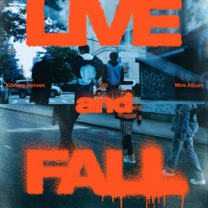 LIVE and FALL | Xdinary Heroes Wiki | Fandom