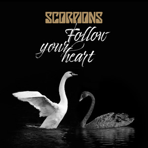 Écouter "Follow Your Heart" de Scorpions