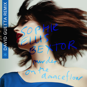 Écouter "Murder On The Dancefloor - David Guetta Extended Remix" de Sophie Ellis-Bextor