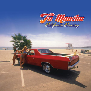 Classic Album Review: Fu Manchu | California Crossing - Tinnitist