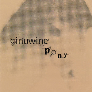 Écouter "Pony - Ride It Mix" de Ginuwine