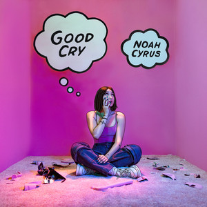 Écouter "Good Cry" de Noah Cyrus