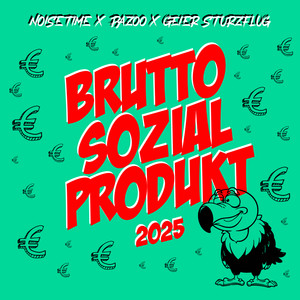 Écouter "Bruttosozialprodukt 2025" de NOISETIME