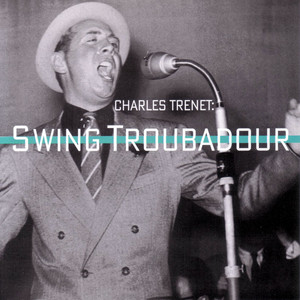 Écouter "Miss Emily - Charles Trenet: Swing Troubadour" de Charles Trenet