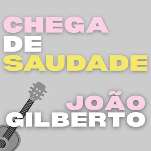 Écouter "Chega de Saudade" de Antônio Carlos Jobim