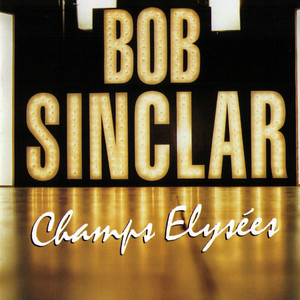 Écouter "I Feel for You" de Bob Sinclar
