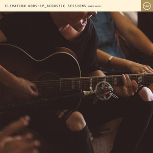 Écouter "O Come to the Altar (Acoustic)" de Elevation Worship