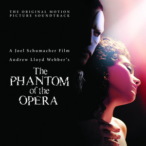 Écouter "The Phantom Of the Opera - From 'The Phantom Of The Opera' Motion Picture" de Andrew Lloyd Webber