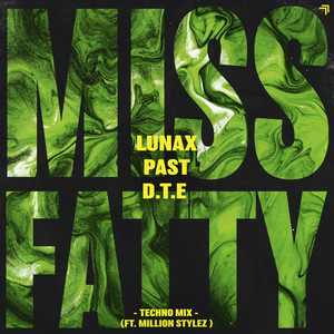 Écouter "Miss Fatty (ft. Million Stylez) - Techno Mix" de LUNAX