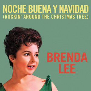 Écouter "Noche Buena Y Navidad (Rockin' Around The Christmas Tree)" de Brenda Lee
