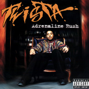 Écouter "Adrenaline Rush" de Twista