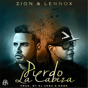Écouter "Pierdo la Cabeza" de Zion & Lennox