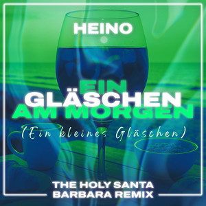 Écouter "Ein Gläschen am Morgen (Ein kleines Gläschen) - The Holy Santa Barbara Remix" de The Holy Santa Barbara
