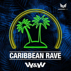 Écouter "Caribbean Rave" de W&W