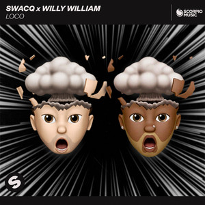 Écouter "Loco" de Willy William