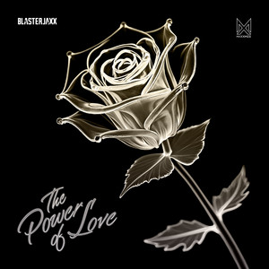 Écouter "The Power Of Love" de Blasterjaxx