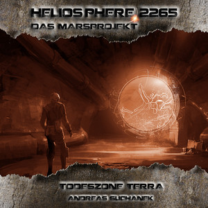 Écouter "Kapitel 9 - Heliosphere 2265 – Das Marsprojekt 2 - Todeszone Terra" de Andreas Suchanek
