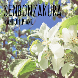 Écouter "Senbonzakura" de Random Piano