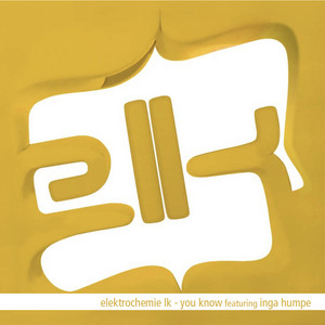Écouter "You Know - Klub Mix Instrumental" de Elektrochemie LK
