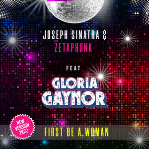 Écouter "First Be a Woman- New Version 2K22 Edit" de Gloria Gaynor