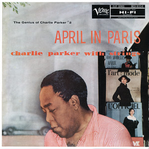 Écouter "April In Paris" de Charlie Parker