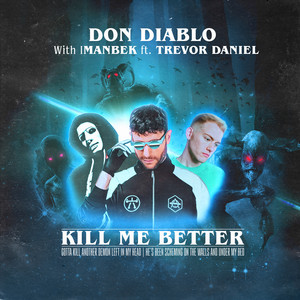 Écouter "Kill Me Better" de Don Diablo