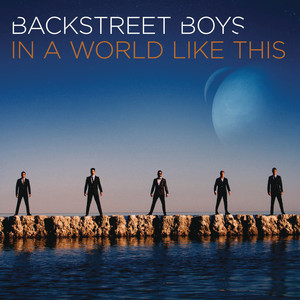 Écouter "In a World Like This" de Backstreet Boys
