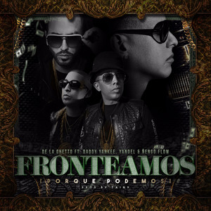 Écouter "Fronteamos Porque Podemos" de Ñengo Flow