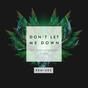 Écouter "Don't Let Me Down - Illenium Remix" de The Chainsmokers