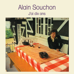 Écouter "J'ai dix ans" de Alain Souchon
