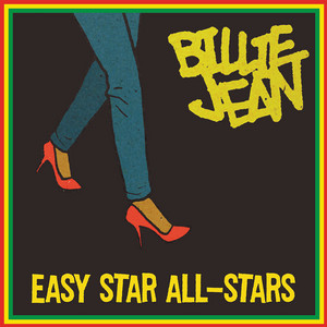 Easy Star All-Stars - Billie Jean | Easy Star Records