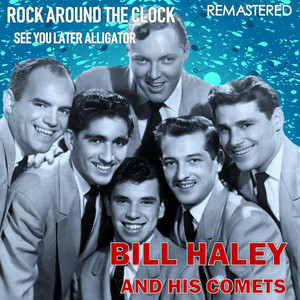 Écouter "See You Later Alligator" de Bill Haley
