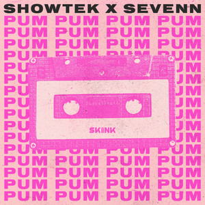 Écouter "Pum Pum" de Showtek