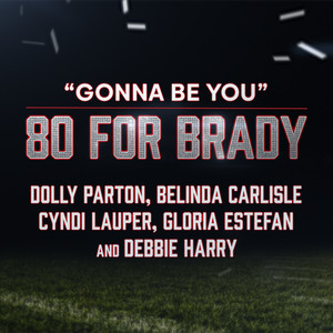 Écouter "Gonna Be You - feat. Gloria Estefan and Debbie Harry" de Gloria Estefan