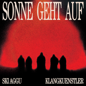 Écouter "Sonne Geht Auf" de Ski Aggu