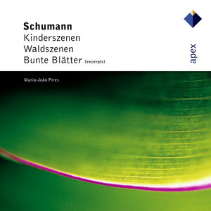 Écouter "Schumann: Kinderszenen, Op. 15: No. 1, Von fremden Ländern und Menschen" de Robert Schumann