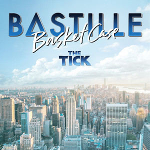 Écouter "Basket Case - From ‘The Tick’ TV Series" de Bastille