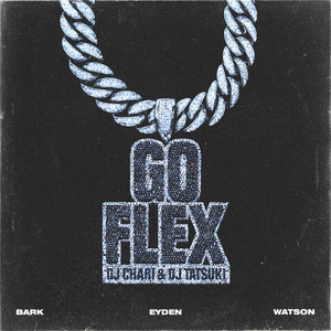 DJ CHARI & DJ TATSUKI、新曲“GO FLEX”配信｜Bark、eyden、Watsonを
