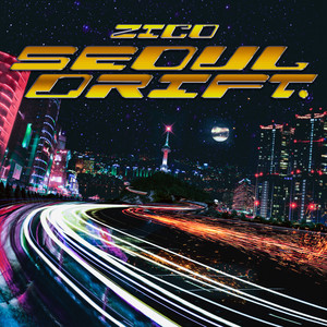 Écouter "SEOUL DRIFT" de Zico