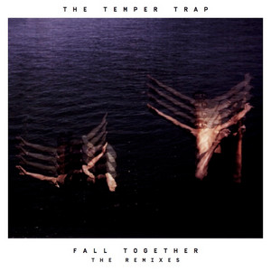 Écouter "Fall Together (Just A Gent Remix)" de The Temper Trap